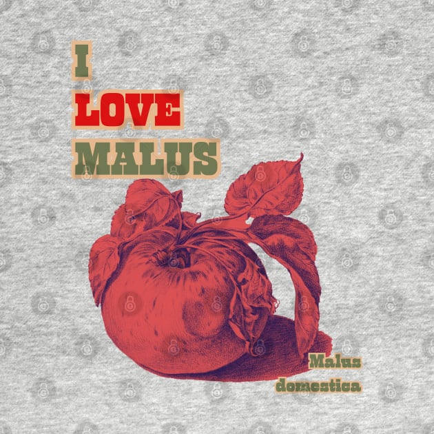 I Love Malus. Classic Red Apple Style by SwagOMart